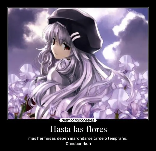 Hasta las flores | Desmotivaciones