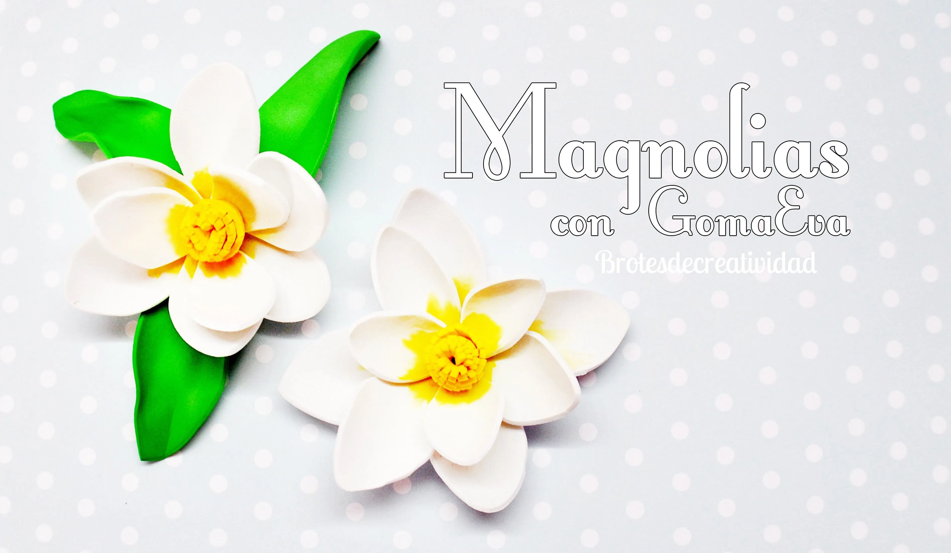Flores magnolia en goma eva - Manualidades en Goma Eva y Foami Flores magnolia en goma eva - Manualidades en Goma Eva y Foami