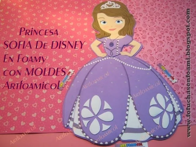 Mis Fofuchas 2013 Artfoamicol: PRINCESA SOFIA DE DISNEY CON MOLDES ...