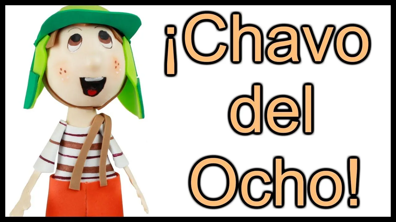 Fofucho Chavo del Ocho ! Para cumpleaños y más - Parte 1 - YouTube