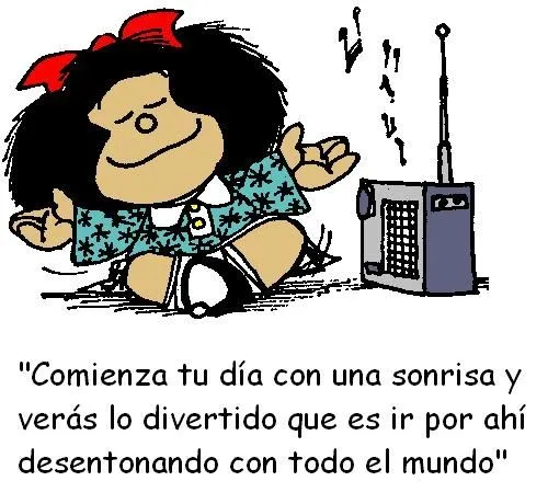 Pero a diferencia de Mafalda yo sonrío porque mientras les deseo Pero a diferencia de Mafalda yo sonrío porque mientras les deseo