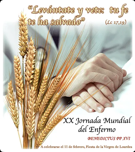 Formación Pastoral para Laicos: Jornada Mundial del Enfermo ... Formación Pastoral para Laicos: Jornada Mundial del Enfermo ...