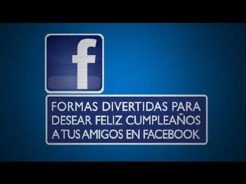 Formas divertidas para desear feliz cumpleaños a tus amigos en ... Formas divertidas para desear feliz cumpleaños a tus amigos en ...