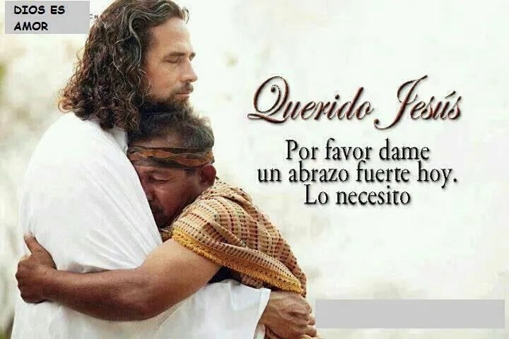 MENSAJES DE REFLEXION – MENSAJES POSITIVOS: ¡JESÚS – ABRAZO ... MENSAJES DE REFLEXION – MENSAJES POSITIVOS: ¡JESÚS – ABRAZO ...