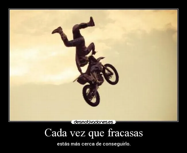 Cada vez que fracasas | Desmotivaciones