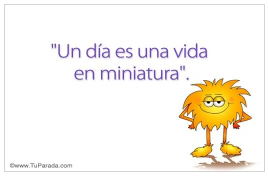Frase para enviar - Un día es..., Frases para Facebook, tarjetas Frase para enviar - Un día es..., Frases para Facebook, tarjetas