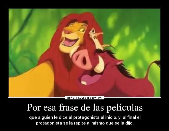 Por esa frase de las películas | Desmotivaciones