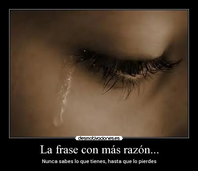 La frase con más razón... | Desmotivaciones La frase con más razón... | Desmotivaciones