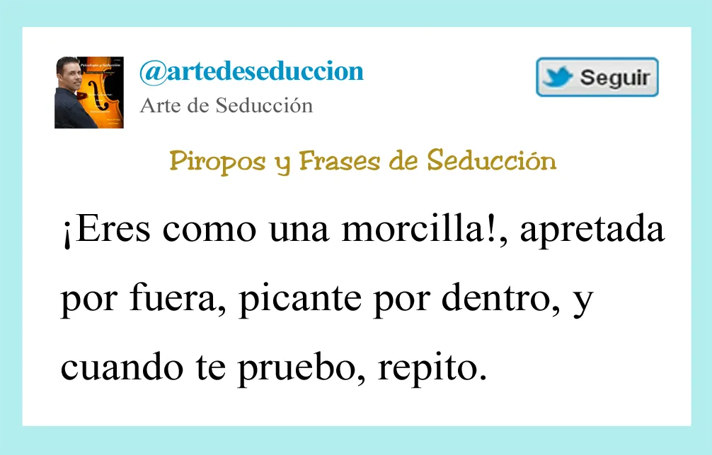 Frase de seducción. “¡Eres como una morcilla!” | Arte de Seducción