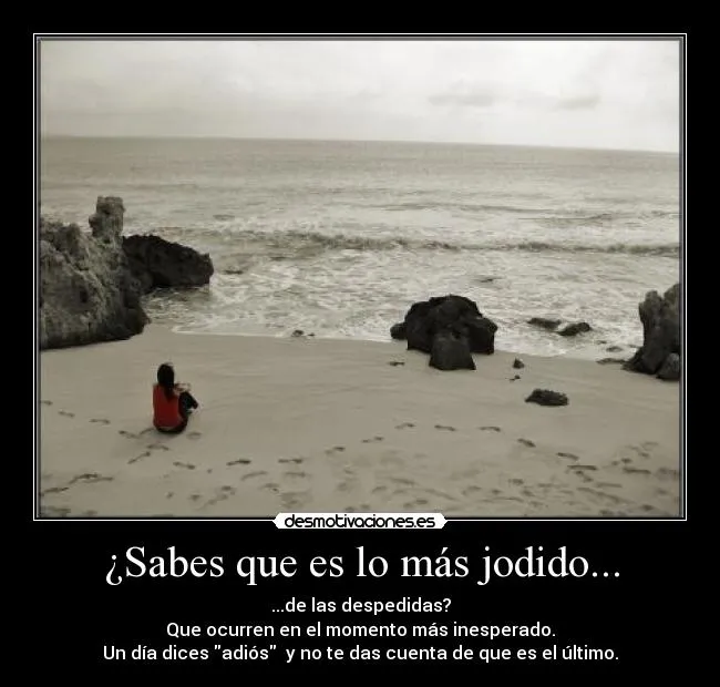 Frases De Adios http//desmotivacioneses//Sabes que es lo mas Frases De Adios http//desmotivacioneses//Sabes que es lo mas