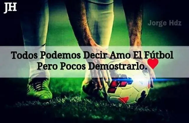 frases de amor al futbol - IMG MLP