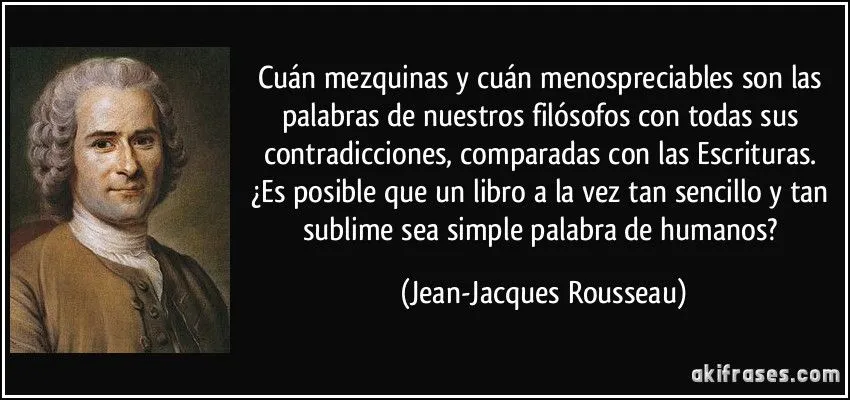 Cuán mezquinas y cuán menospreciables son las palabras de... Cuán mezquinas y cuán menospreciables son las palabras de...