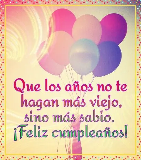 Frases Bonitas de Cumpleaños para Compartir - ツ Tarjetas y ... Frases Bonitas de Cumpleaños para Compartir - ツ Tarjetas y ...