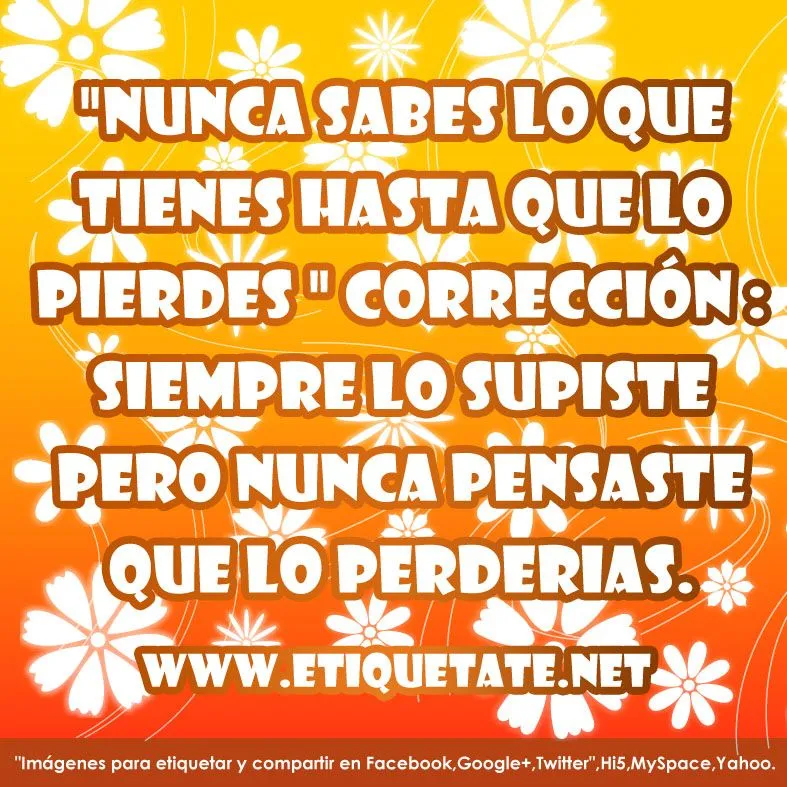 Frases Bonitas para Reflexionar en Hi5