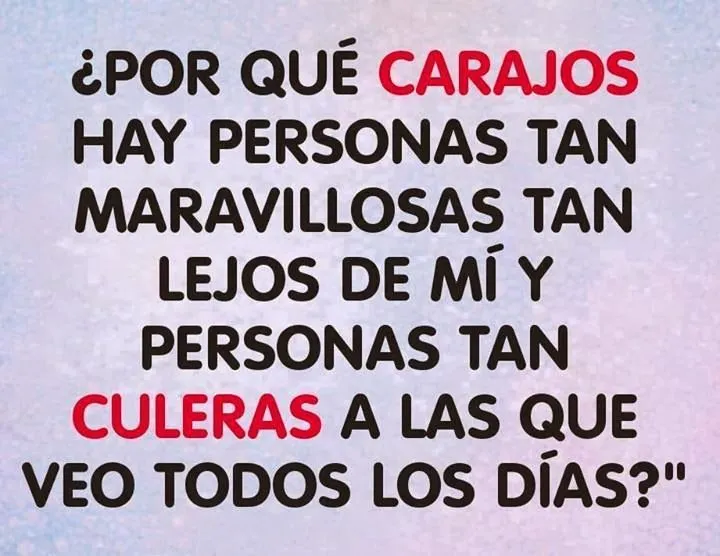 Todo En Frases: Porque Carajos Hay Personas Tan Maravillosas Todo En Frases: Porque Carajos Hay Personas Tan Maravillosas