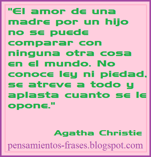 Frases Célebres: Amor De Una Madre - Agatha Christie Frases Célebres: Amor De Una Madre - Agatha Christie