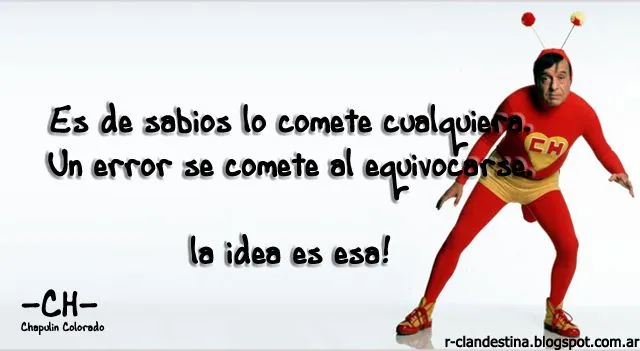 Frases del Chapulin Colorado - Taringa!