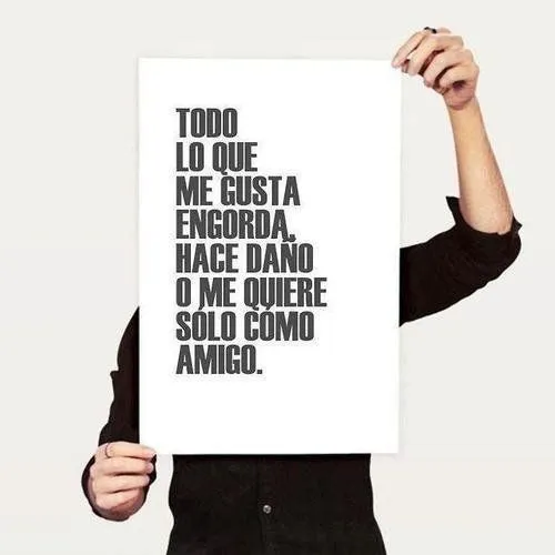 FRASES CORTAS BONITAS: Todo lo que me gusta engorda, hace daño o ... FRASES CORTAS BONITAS: Todo lo que me gusta engorda, hace daño o ...