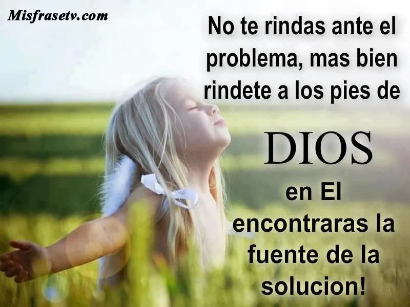 Frases Cristianas de aliento para vencer los problemas Compartir ... Frases Cristianas de aliento para vencer los problemas Compartir ...