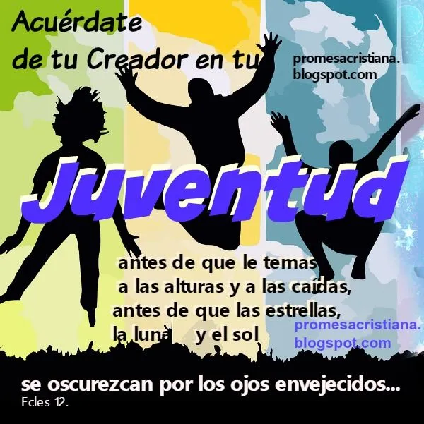 Frases Cristianas para Jóvenes. Acuérdate de Dios en tu Juventud ...