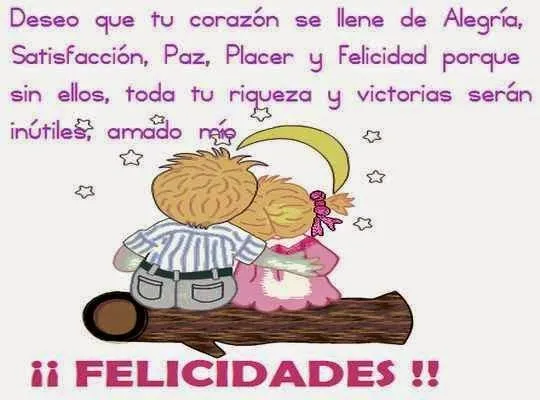 Frases con dedicatorias para mi novio por su onomastico ~ Frases ... Frases con dedicatorias para mi novio por su onomastico ~ Frases ...