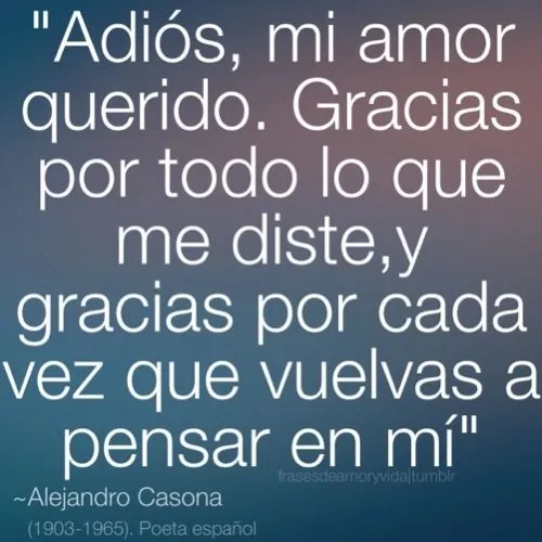 Frases de despedida y desamor ~Alejandro Casona. ... - frases de amor