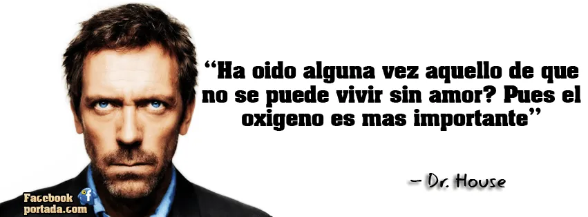 Frases y Dichos Del Dr House - Taringa!