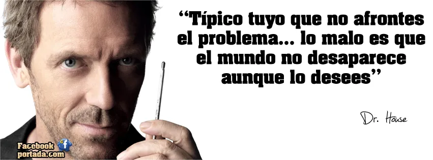 Frases y Dichos Del Dr House - Taringa!