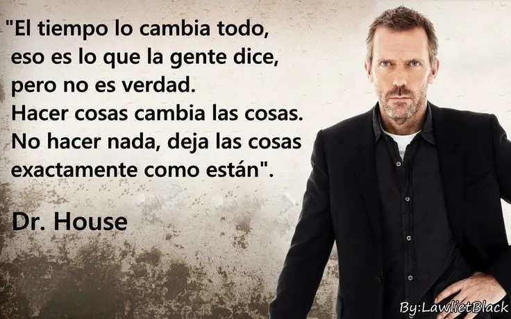 frases de doctor house - Buscar con Google | cine libros musica ... frases de doctor house - Buscar con Google | cine libros musica ...