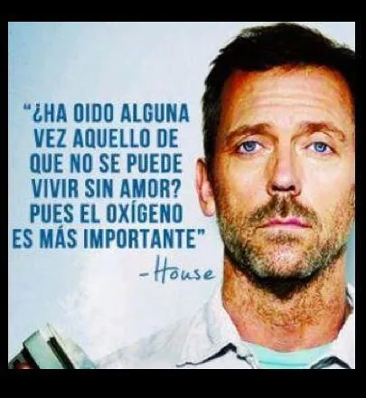 Frases del Dr. House para la vida - Taringa! Frases del Dr. House para la vida - Taringa!