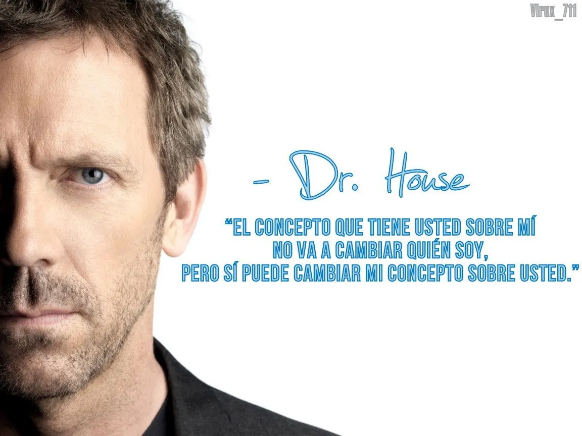 Frases del Dr.House - Taringa!