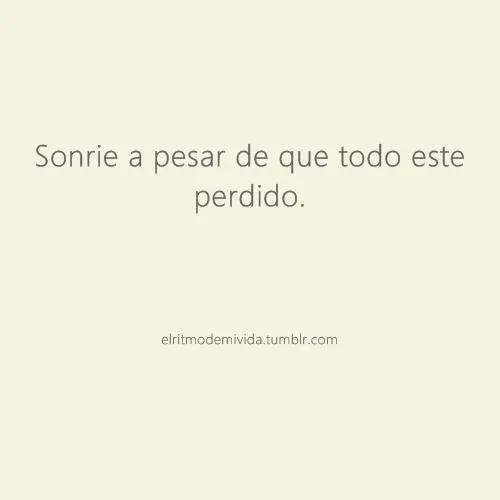Más frases? elritmodemivida.tumblr en We Heart It.... - Secrets. Más frases? elritmodemivida.tumblr en We Heart It.... - Secrets.