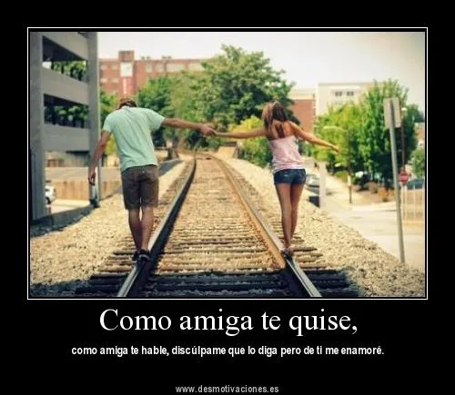 Mis Frases Para Enamorar: Como Amiga Te Conocí Mis Frases Para Enamorar: Como Amiga Te Conocí