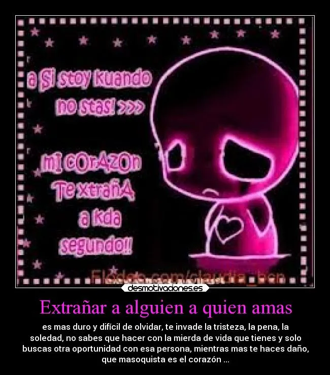 Extrañar a alguien a quien amas | Desmotivaciones Extrañar a alguien a quien amas | Desmotivaciones