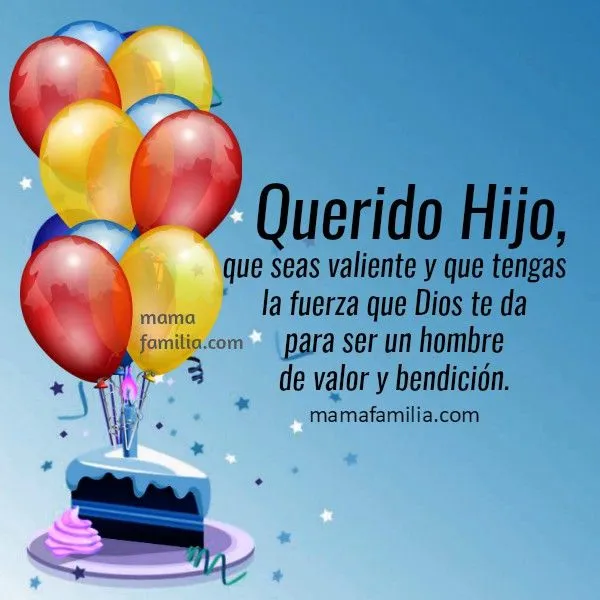 Frases de Feliz Cumpleaños para mi Hijo - Mamá y Familia