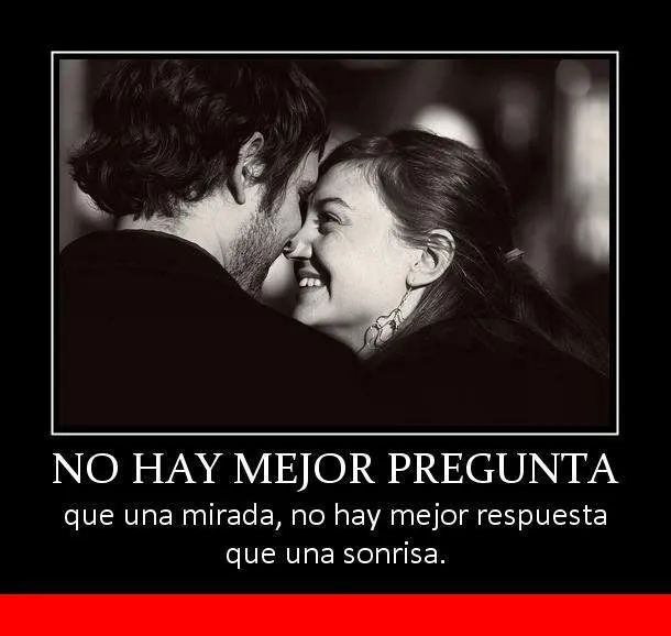 FRASES GRACIOSAS CHISTOSAS: No hay mejor pregunta que una mirada ...