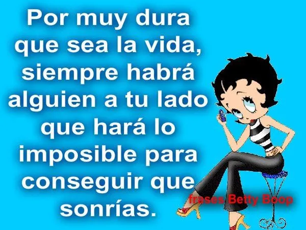 ღღfrases hermosasღღ: frases con Betty Boop