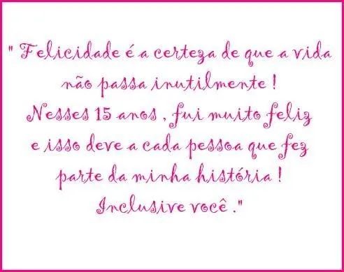 meus 15 anos .: Frases para convite - 15 anos meus 15 anos .: Frases para convite - 15 anos