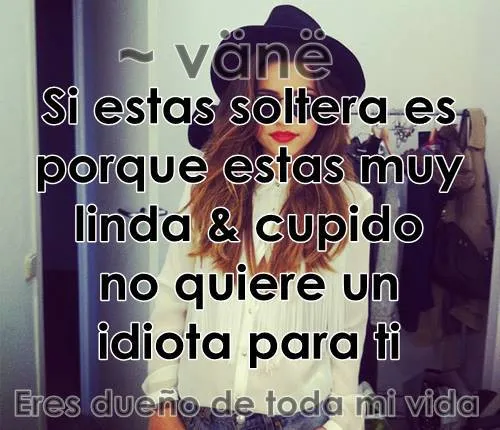 Todo En Frases: Imagenes Con Frases Para Solteros