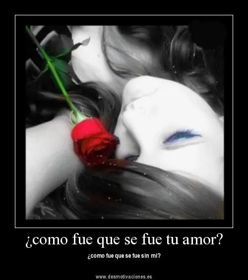 Frases: Imagenes con texto: Desmotivaciones amor Frases: Imagenes con texto: Desmotivaciones amor