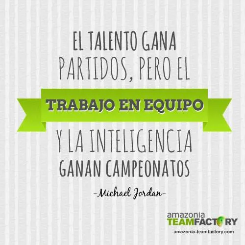 Frases inspiradoras sobre team building y trabajo en equipo