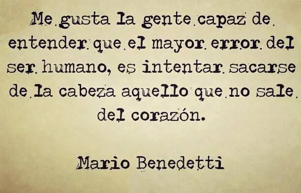 Frases Mario Benedetti | cosas variadas | Pinterest | Mario ...