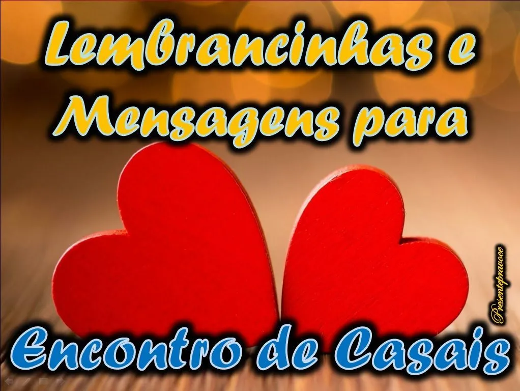 Frases para mensagens em Lembrancinhas de Encontro para Casais. | Casal, Te encontrei, Decoração encontro de casais Frases para mensagens em Lembrancinhas de Encontro para Casais. | Casal, Te encontrei, Decoração encontro de casais