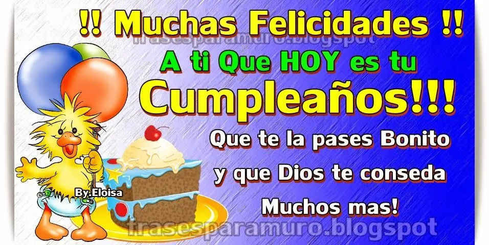 Frases para tu Muro: !! Muchas Felicidades !! Frases para tu Muro: !! Muchas Felicidades !!
