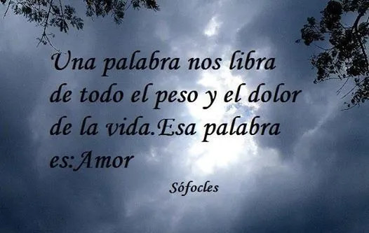 FRASES: Una palabra nos libra de todo el peso y el dolor de la ... FRASES: Una palabra nos libra de todo el peso y el dolor de la ...