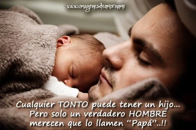 Imagenes para el dia del padre , Frases para el dia del padre ...