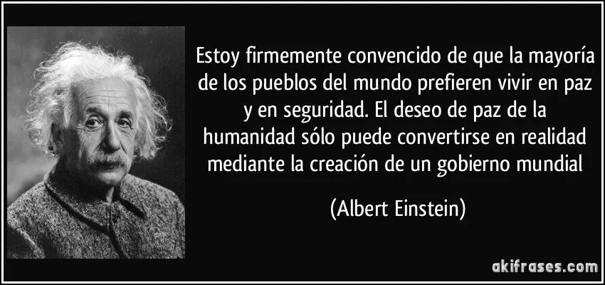 Estoy firmemente convencido de que la mayoría de los pueblos... Estoy firmemente convencido de que la mayoría de los pueblos...