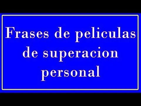 Frases De Peliculas De Superacion Personal - YouTube Frases De Peliculas De Superacion Personal - YouTube