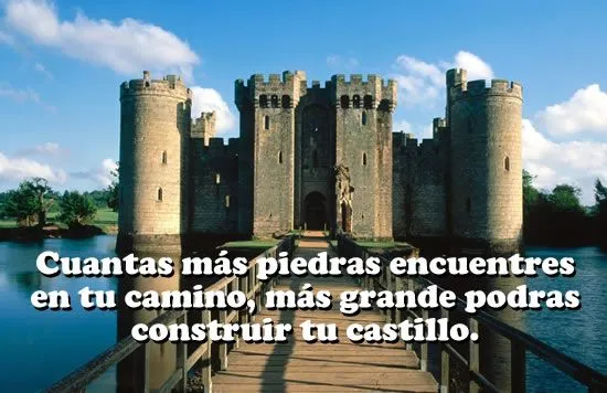 No Solo Frases: Cuantas más piedras encuentres en tu camino, más ...