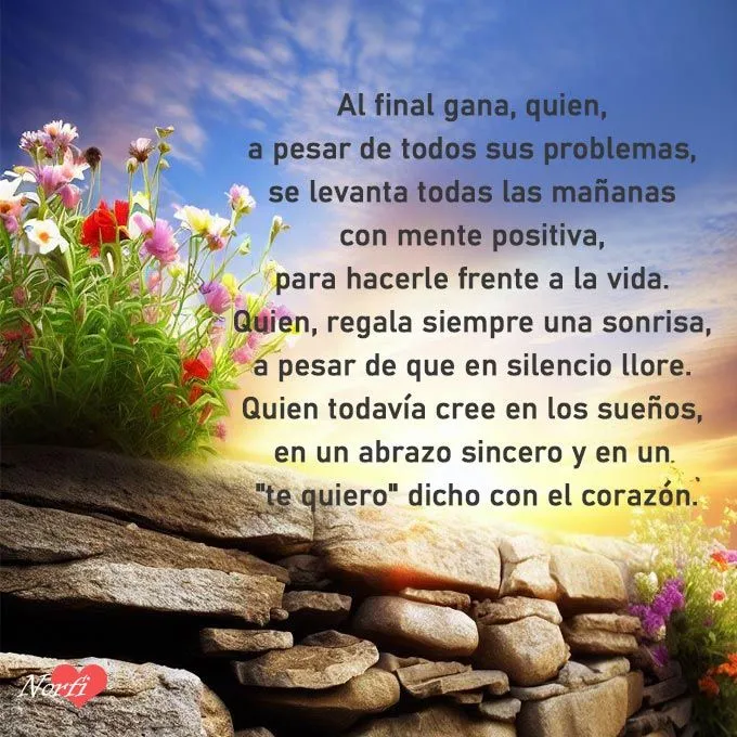 Frases y poemas de ánimo, aliento, esperanza y fe Frases y poemas de ánimo, aliento, esperanza y fe